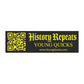 "History Repeats" Car Magnet — Black & Yellow Vehicle Sign
